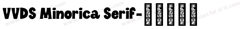 VVDS Minorica Serif字体转换